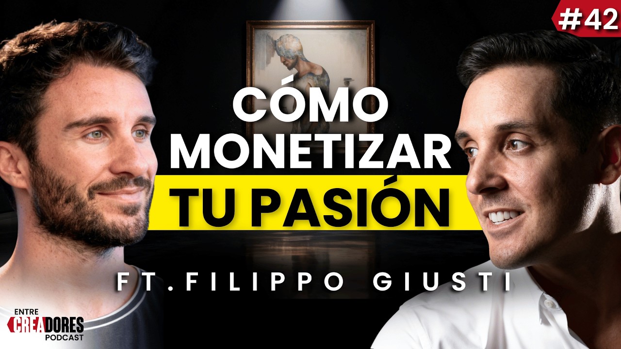 Cómo VIVIR del ARTE y ganar DINERO: lo que NADIE te explica ft. Filippo Giusti | Entre Creadores #42