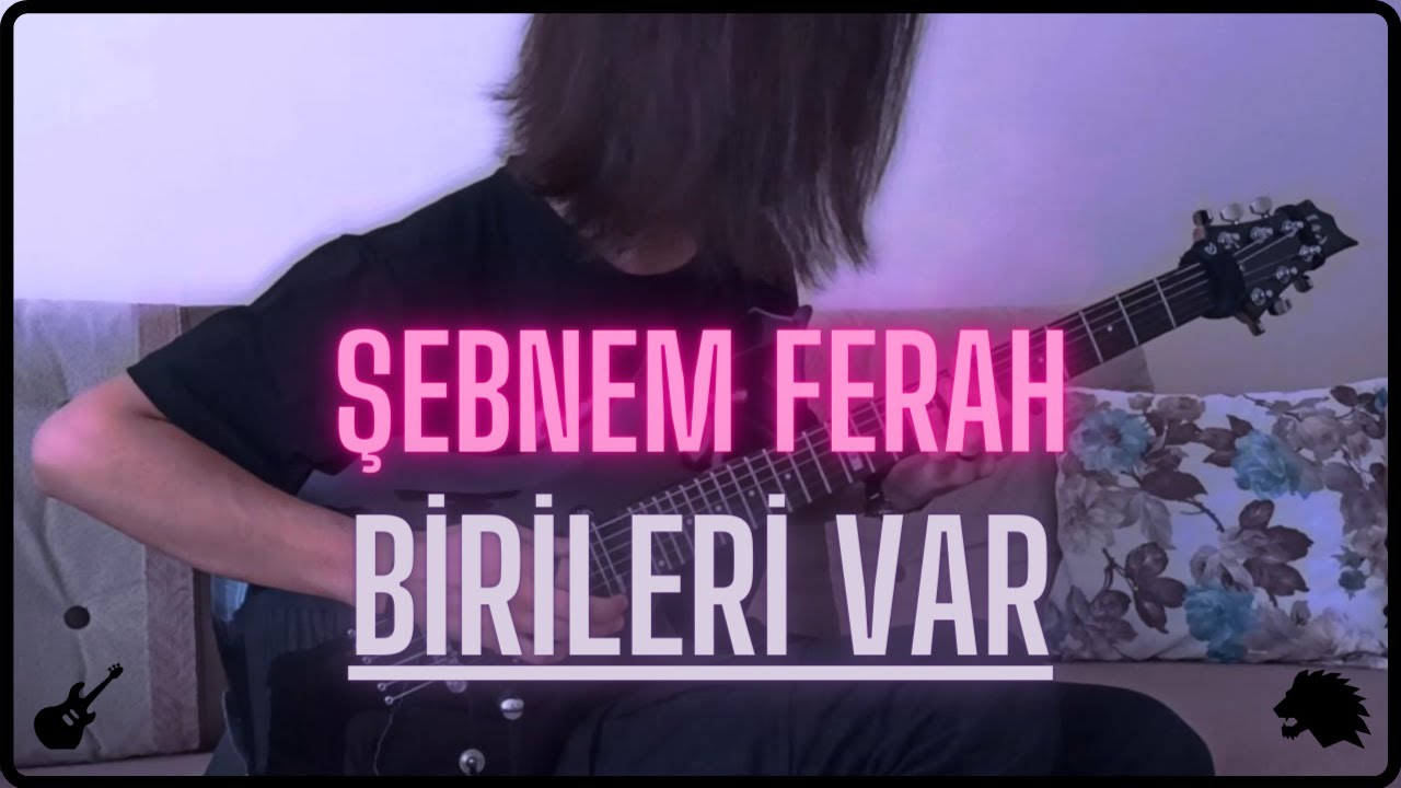 Şebnem Ferah - Birileri Var - Eray Aslan (Guitar Cover)