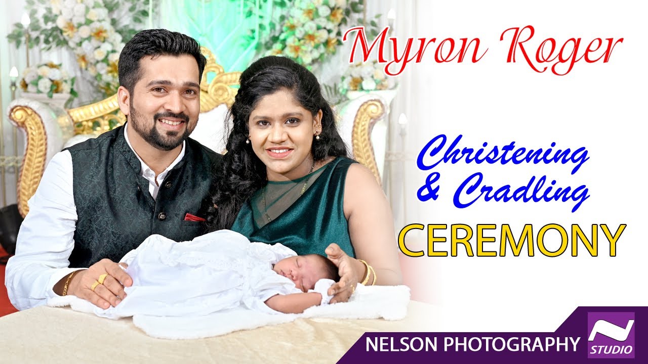 Christening & Cradling Ceremony of MYRON ROGER #NelsonPhotographyMangalore