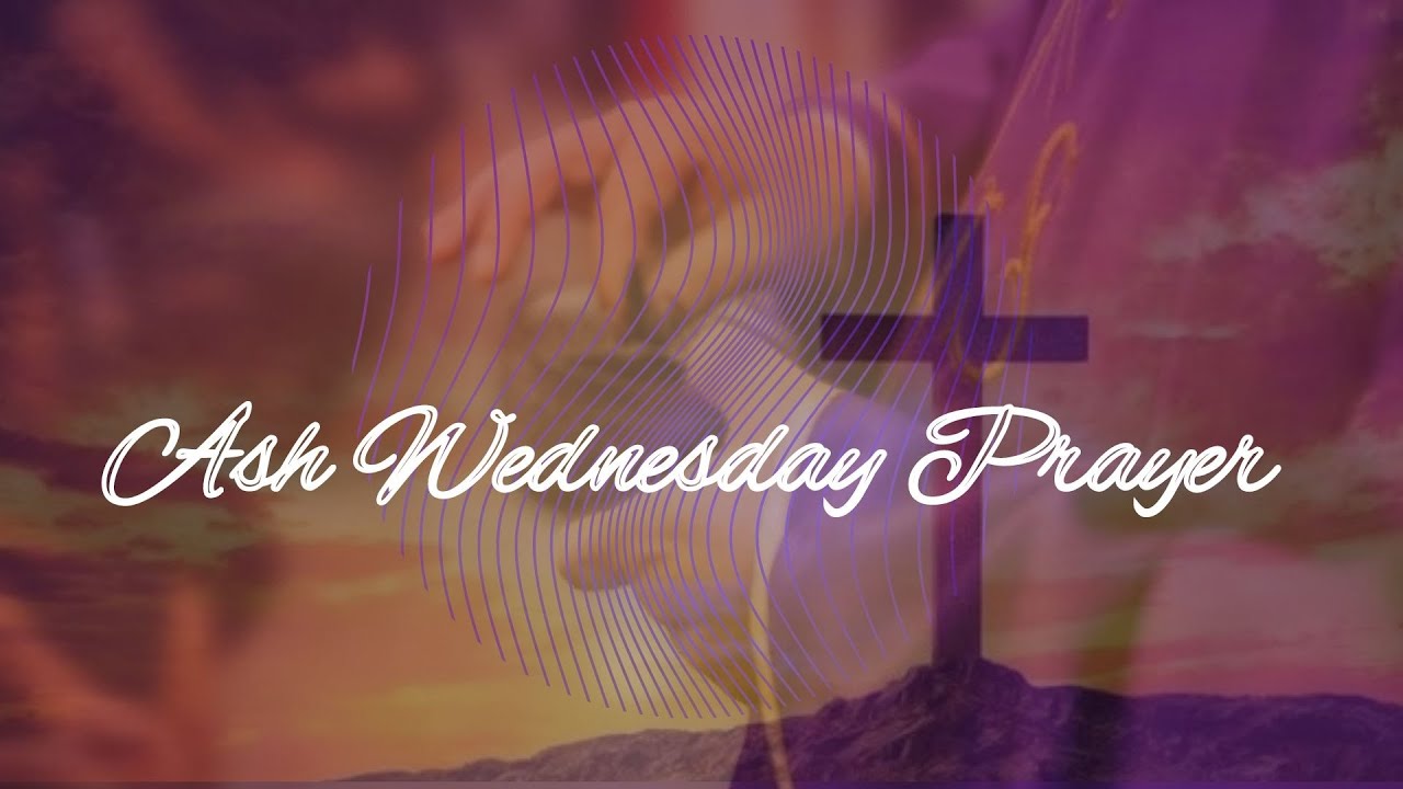 Ash Wednesday Prayer - Catholic Prayer