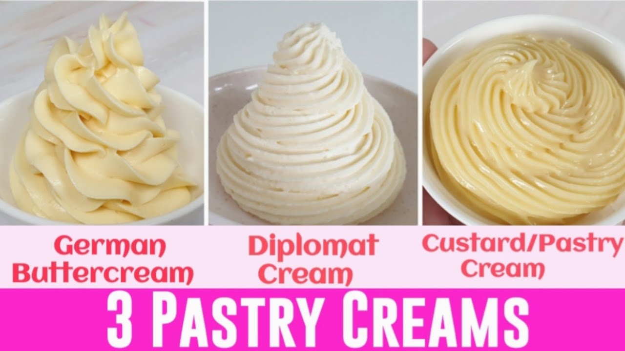 3 Pastry Cream Recipes | Custard Cream (Pastry Cream) | Diplomat Cream | German Buttercream