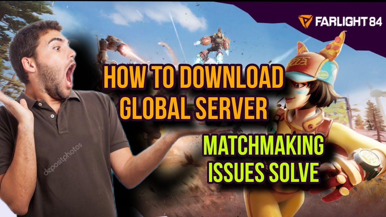 how to download farlight 84 global server and solve matchmaking issues 😯