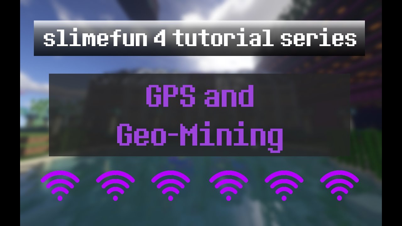 SlimeFun 4 Tutorial Ep 14 - GPS and Geo-Mining