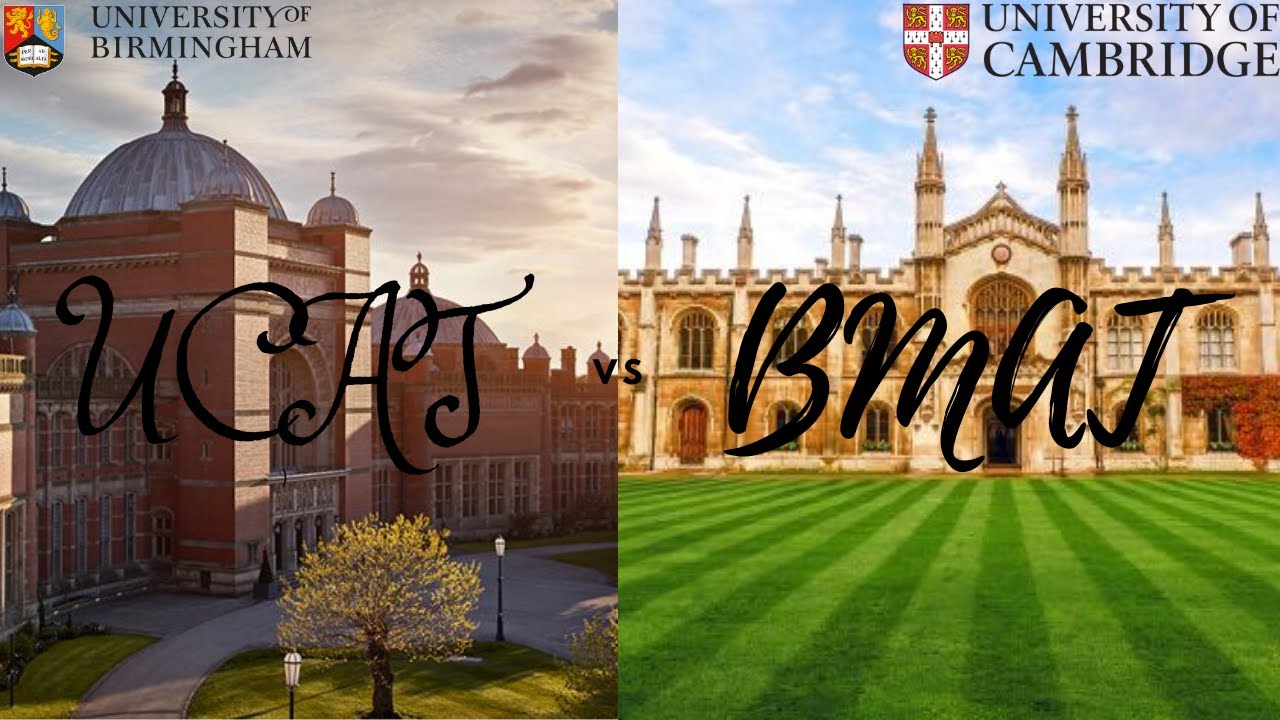 UCAT(Birmingham) vs BMAT(Cambridge) UNIVERSITIES- WHICH ONE SHOULD I GO TO?? (MEDICINE UK)