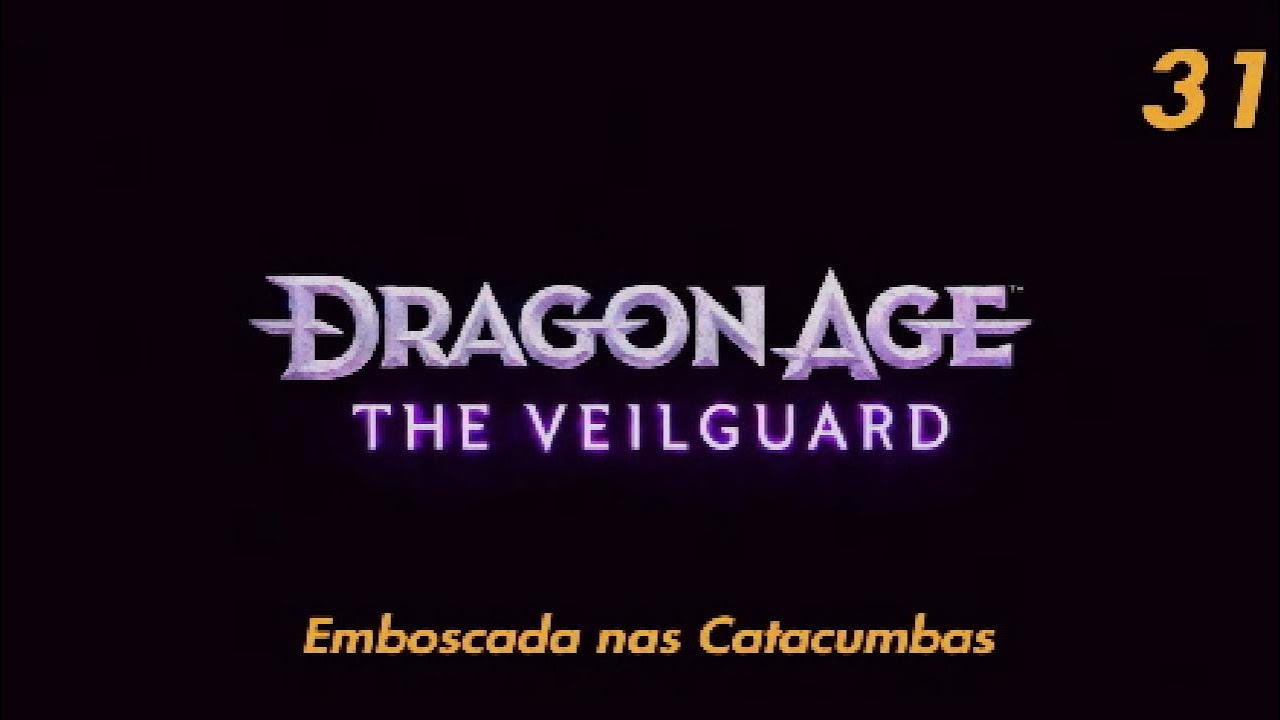 Dragon Age Veilguard 31 - Emboscadas nas catacumbas