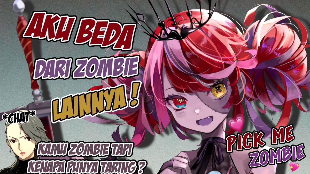 Pick Me Girl ? ✘, Pick Me Zombie ! ✓, Ollie Beda Dari Zombie Lainnya ! 👉🏻👈🏻 [Kureiji Ollie]