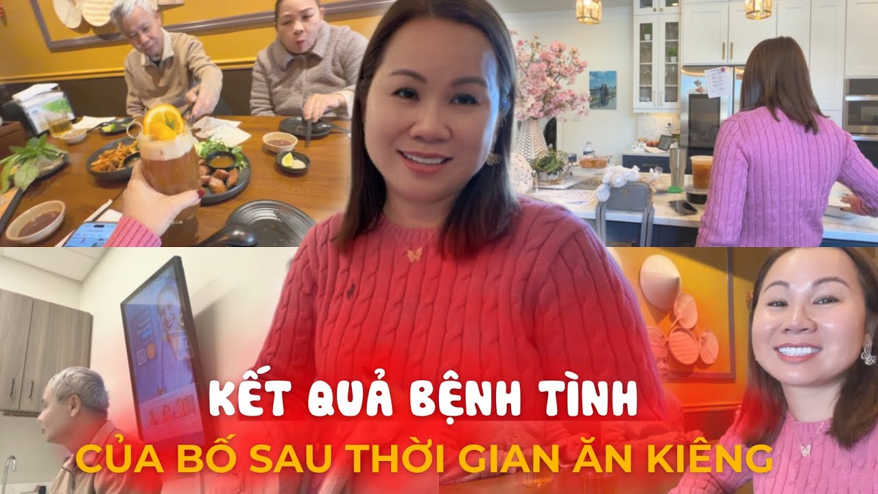 Tình Hình Bệnh Tình Của Bố Sau Thời Gian Ăn Kiêng, Bạn Mai Đã Chính Thức Có Visa Mỹ