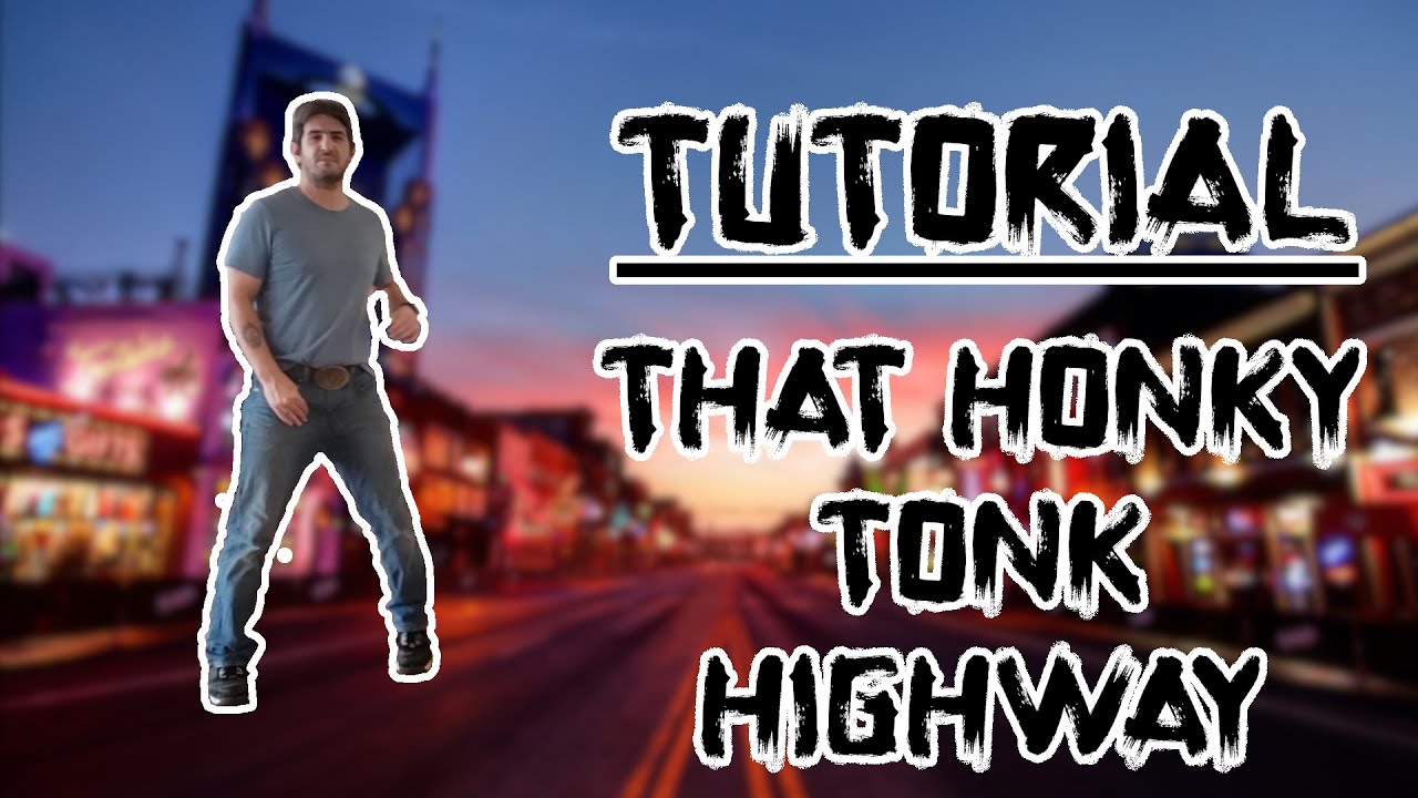 That Honky Tonk Highway Line Dance Tutorial