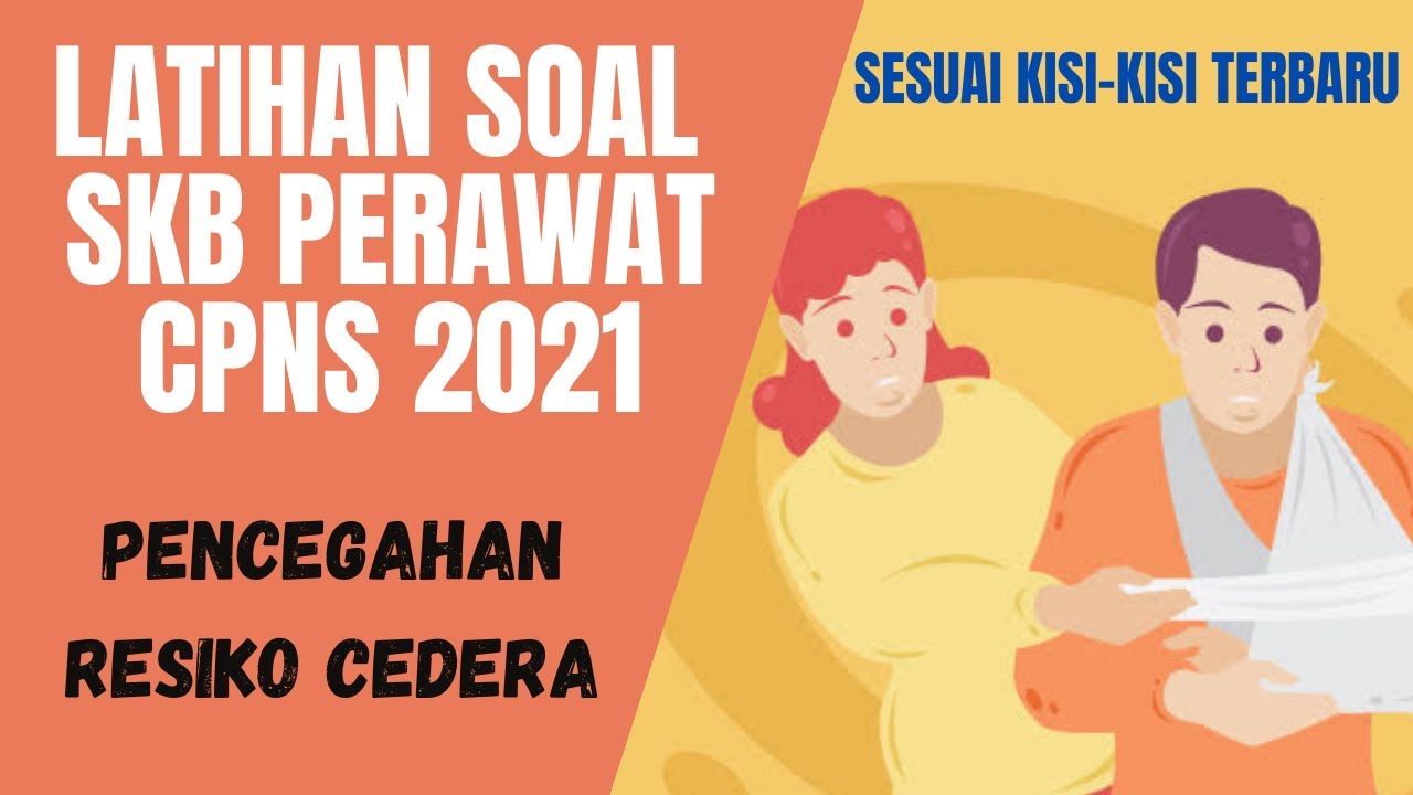 LATIHAN SKB PERAWAT CPNS 2021 - RESIKO CEDERA DAN TRANSPORTASI PASIEN