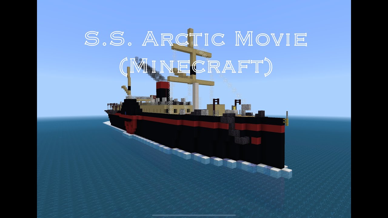 S.S. Arctic Movie (Minecraft)