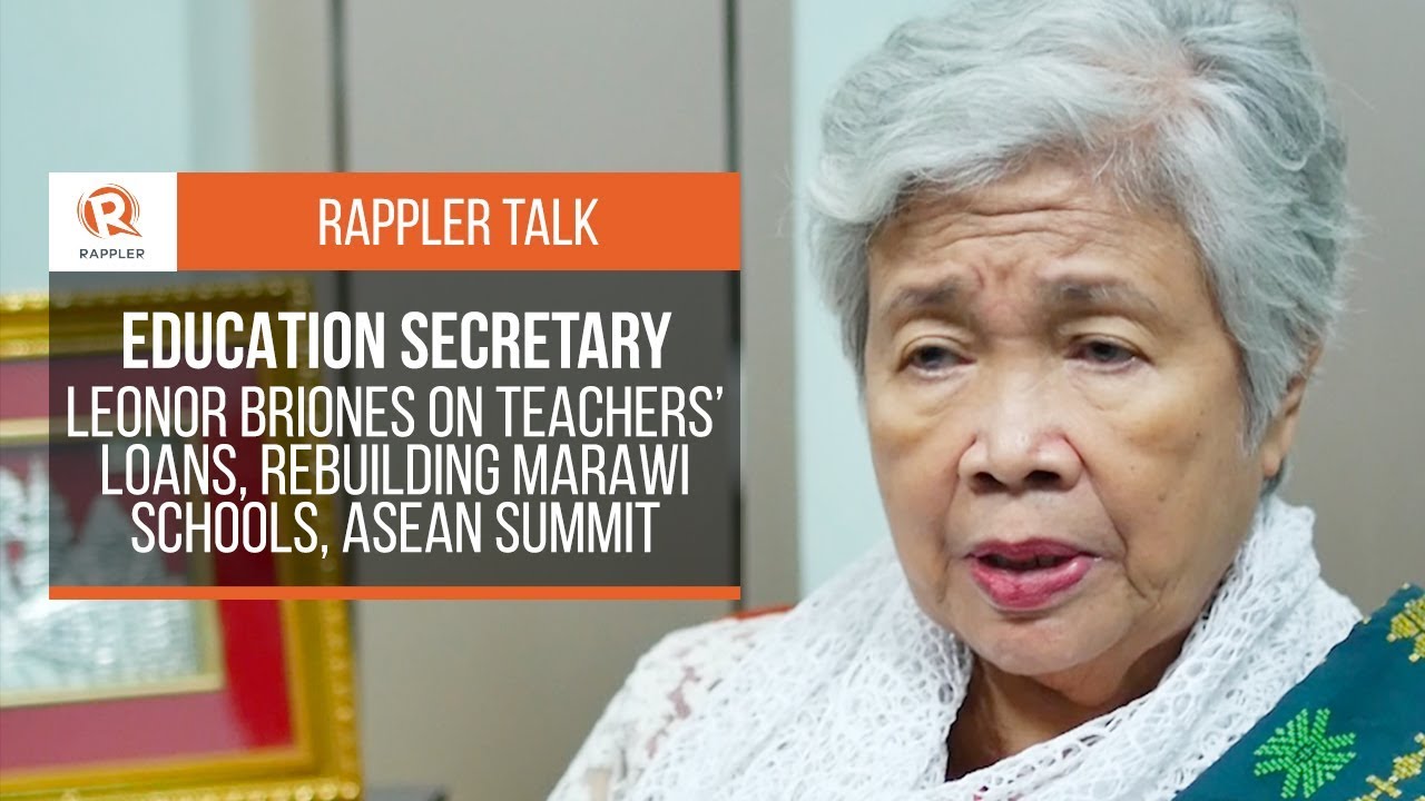 Rappler Talk: Leonor Briones on teachers’ loans, rebuilding Marawi schools, ASEAN Summit