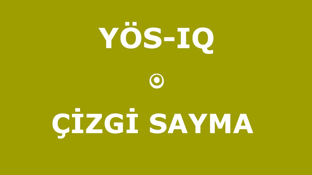 YÖS IQ- ÇİZGİ SAYMA