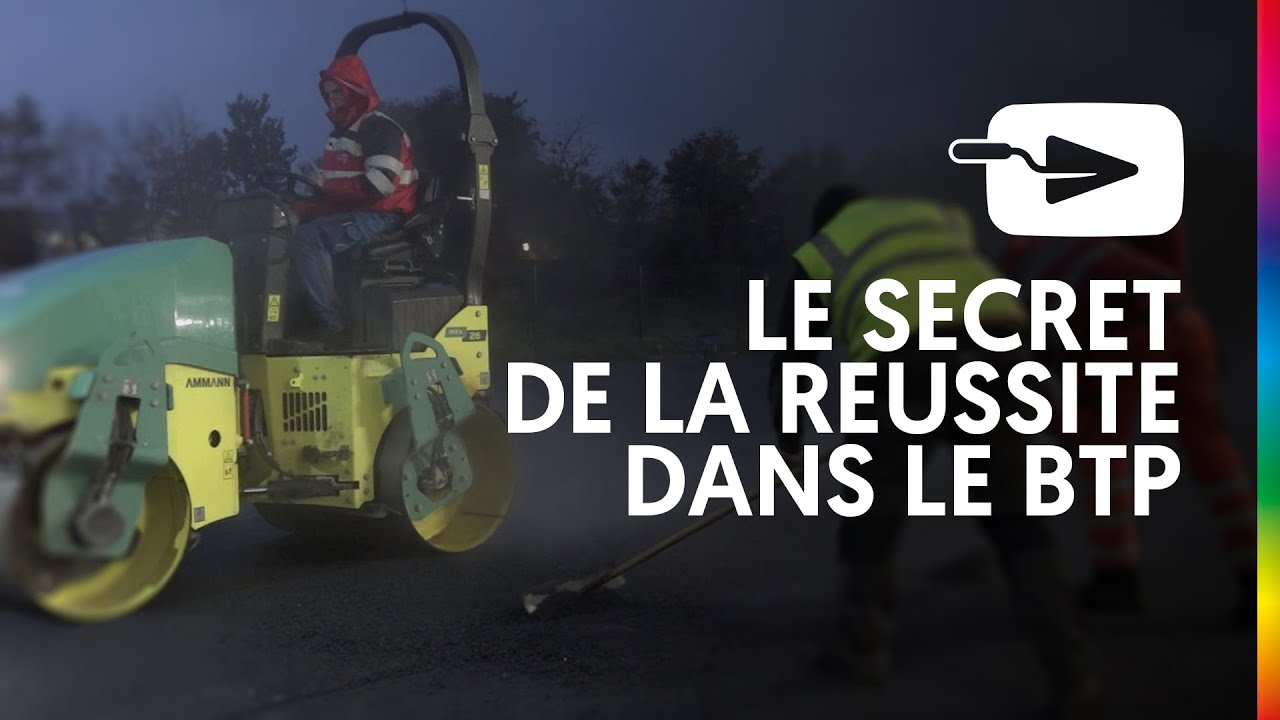 Quel est le secret de la réussite dans le BTP ?