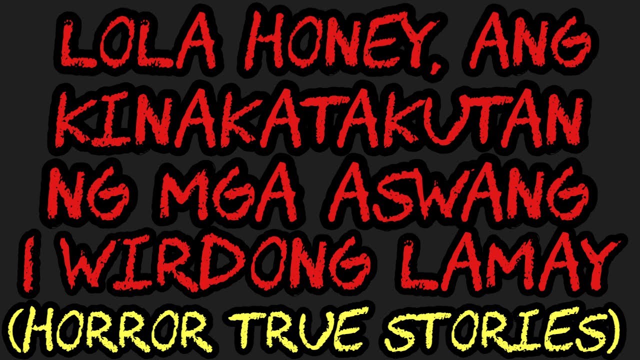 LOLA HONEY, ANG KINAKATAKUTAN NG MGA ASWANG | WIRDONG LAMAY (Horror True Stories)