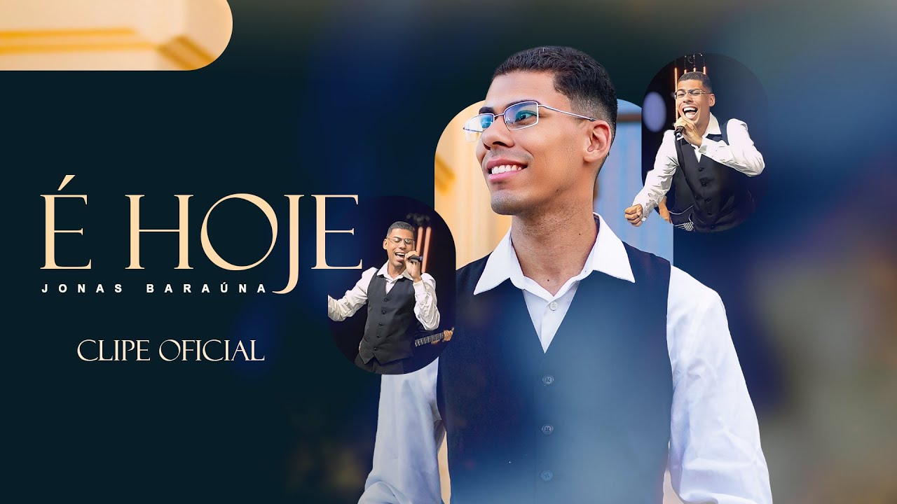 Jonas Bara&uacute;na - &Eacute; Hoje (Clipe Oficial)