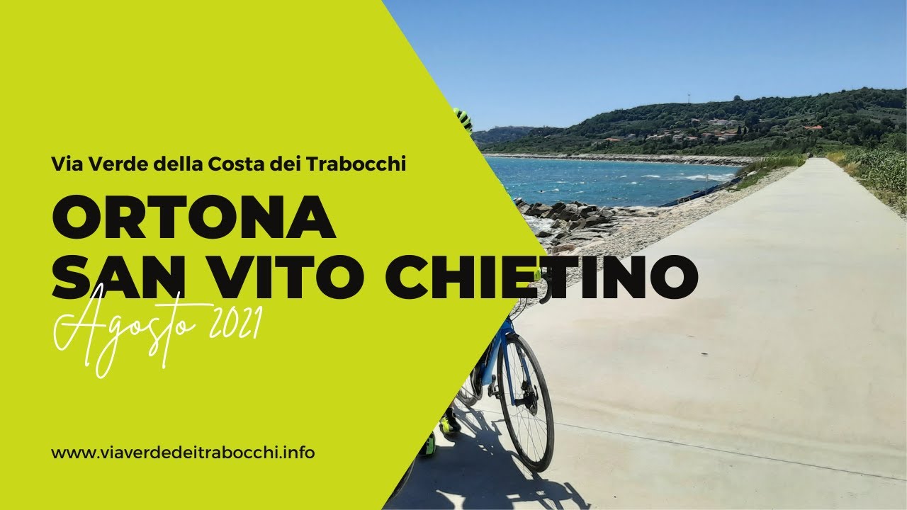 Via Verde dei Trabocchi - Agosto 2021 - Tratto Ortona-San Vito Chietino