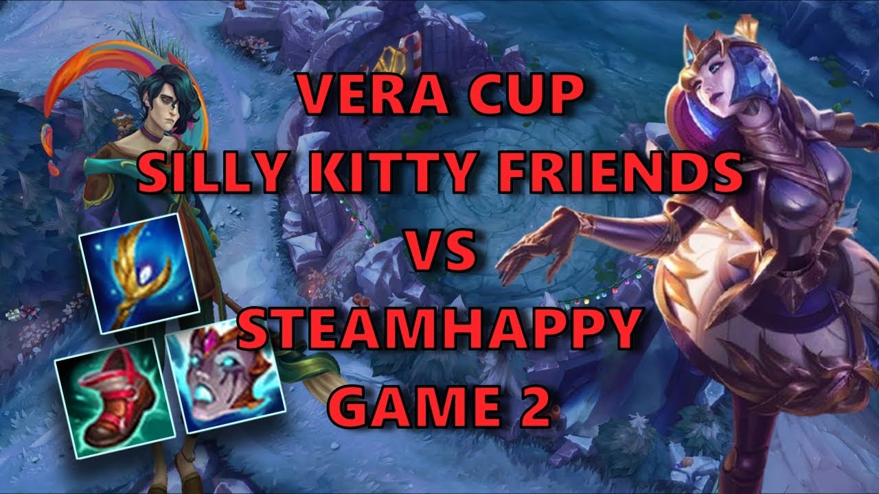 Vera Cup 2025 | SillyKittyFriends vs Steamhappy Game 2