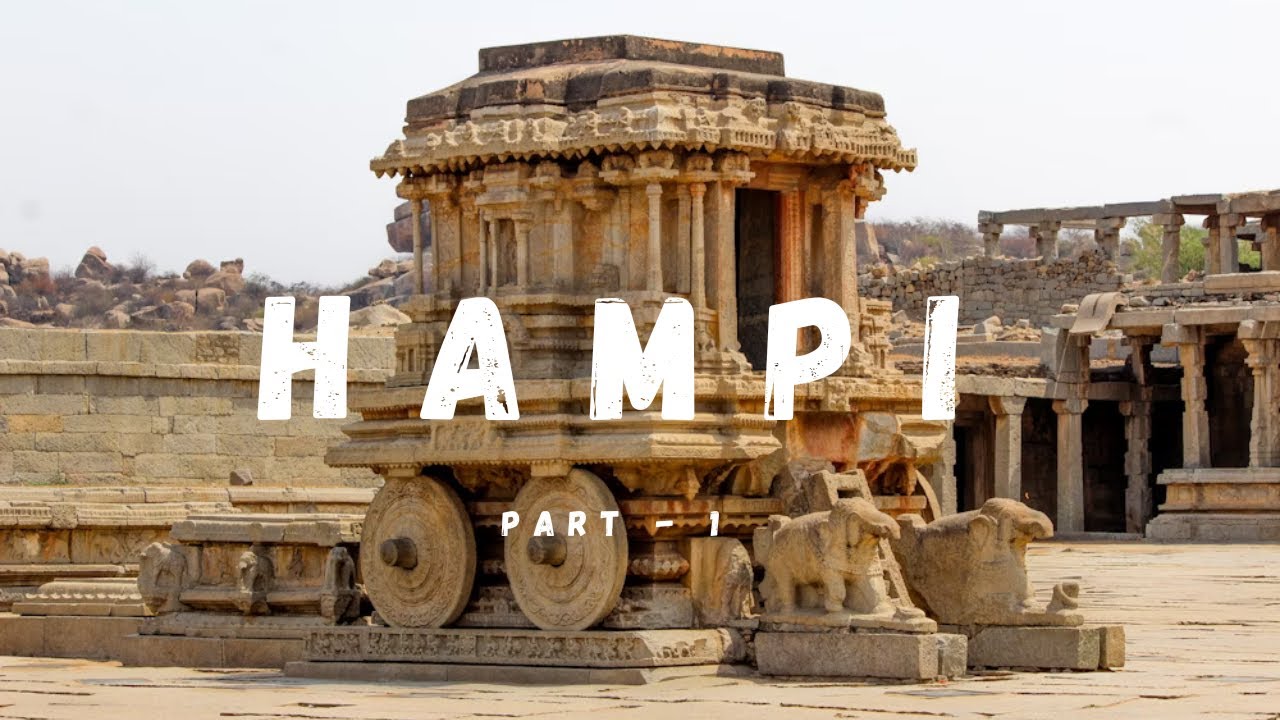 HAMPI | Part - 1 | Vittala Temple & Anjaneya Hill | Mercury Vlogs