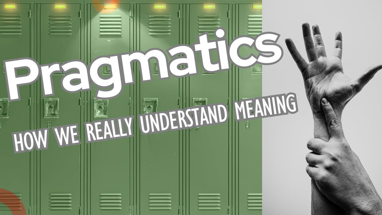 Pragmatics Explained: How We Really Understand Meaning