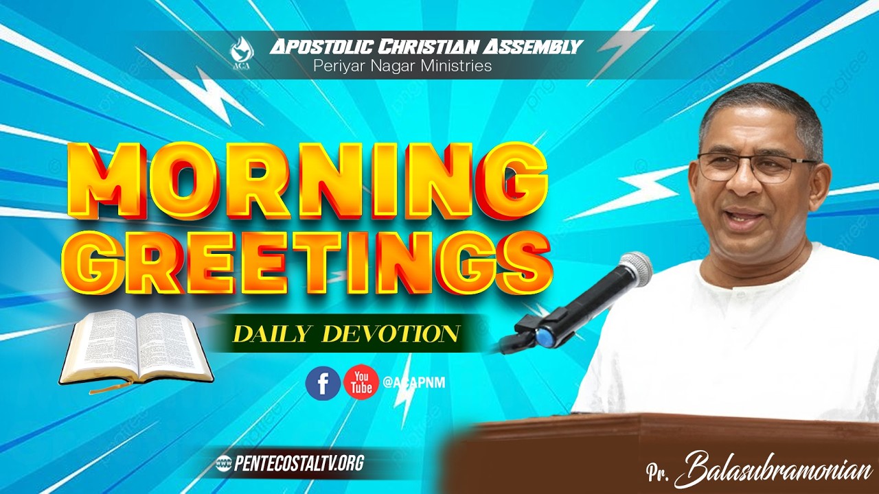 MORNING GREETINGS | 6ᵗʰ MARCH 2026 | Pr Balasubramonian - ACA PNM