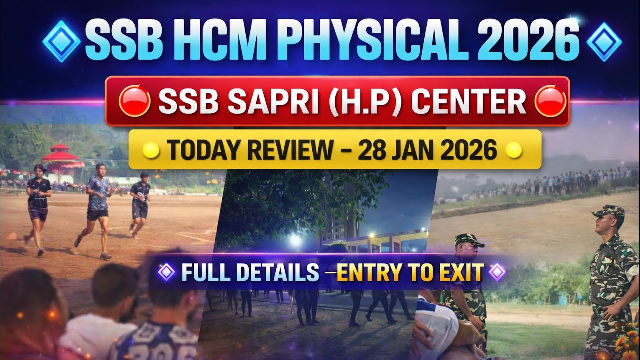 🇮🇳SSB HCM PHYSICAL 2026✅||🛑SSB SAPRI (H.P) CENTER🛑||💠SSB SAPRI TODAY REVIEW🔮||🔥28 JAN 2026 REVIEW ✅