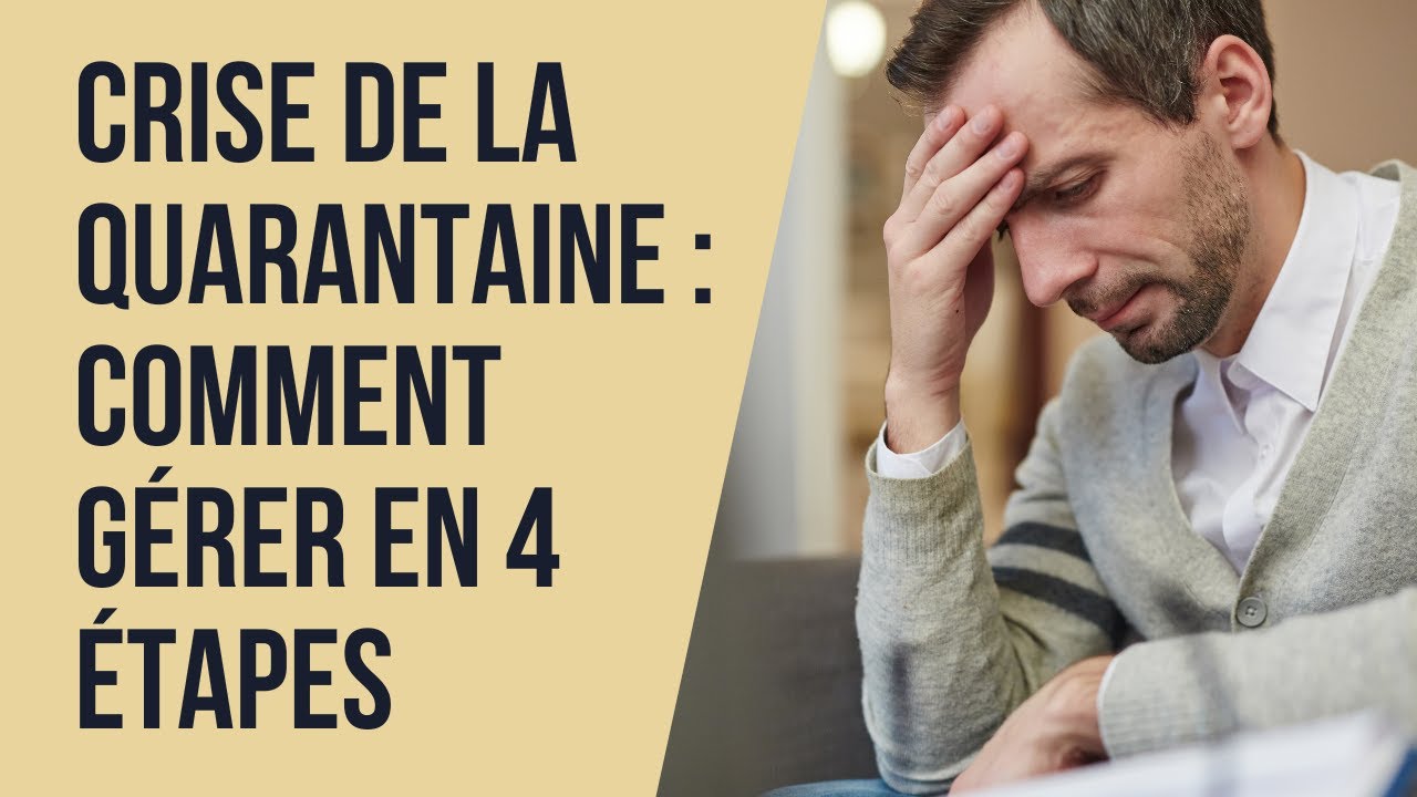 Crise de la quarantaine - Comment gérer en [ 4 étapes ]