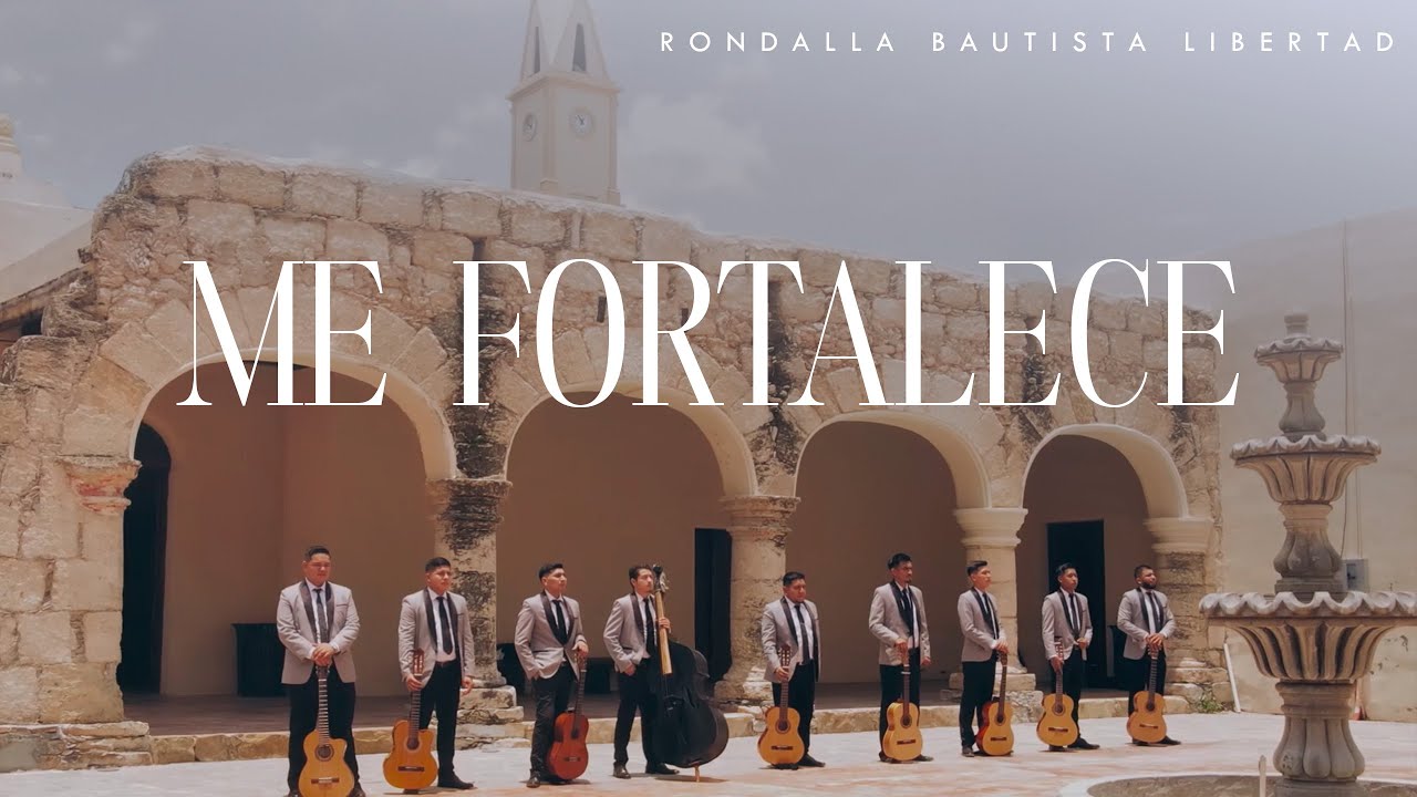 ME FORTALECE | Rondalla Bautista Libertad (Video Oficial)