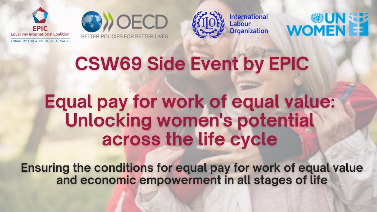 Equal Pay for Work of Equal Value: Unlocking Women's Potential Across the Life Cycle