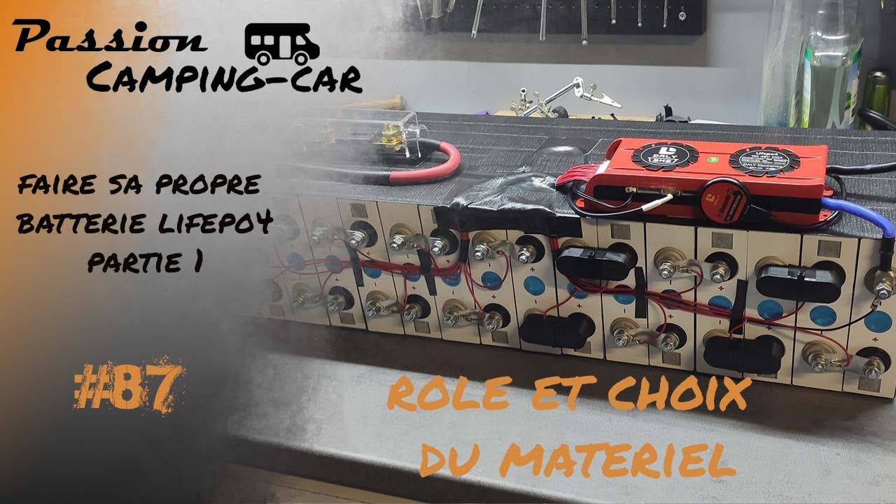 Episode 87 : Faire sa propre batterie lifepo4 partie 1
