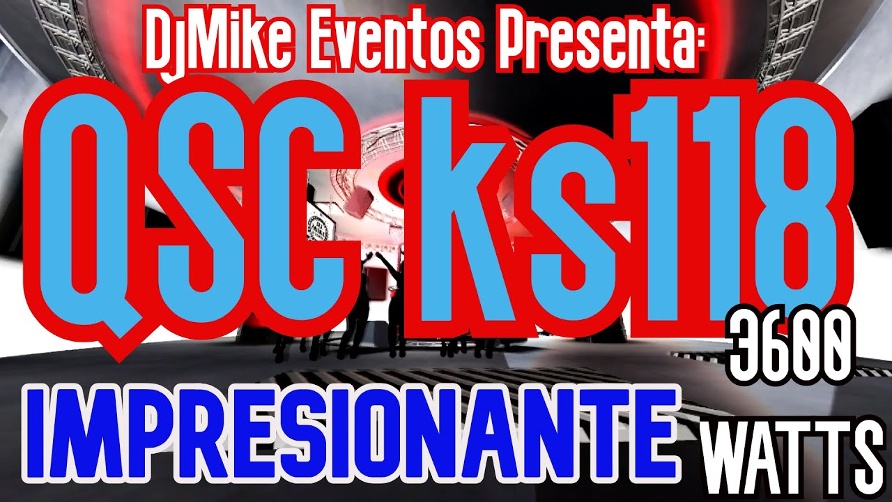 QSC KS-118 Unboxing/Review de DjMike Eventos.