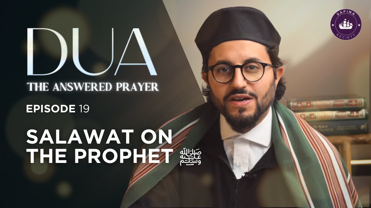 Salawat on the Prophet ﷺ | EP. 19 | Ramadan 2024 with Dr. Shadee Elmasry