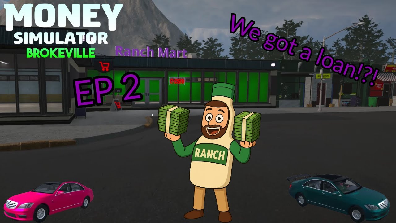 Time to start making some serious cash! (Ep.2 Money Simulator: Brokeville)