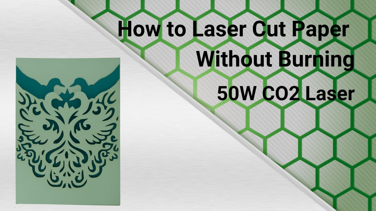 How To Laser Cut Paper (with no Scorch Marks!)