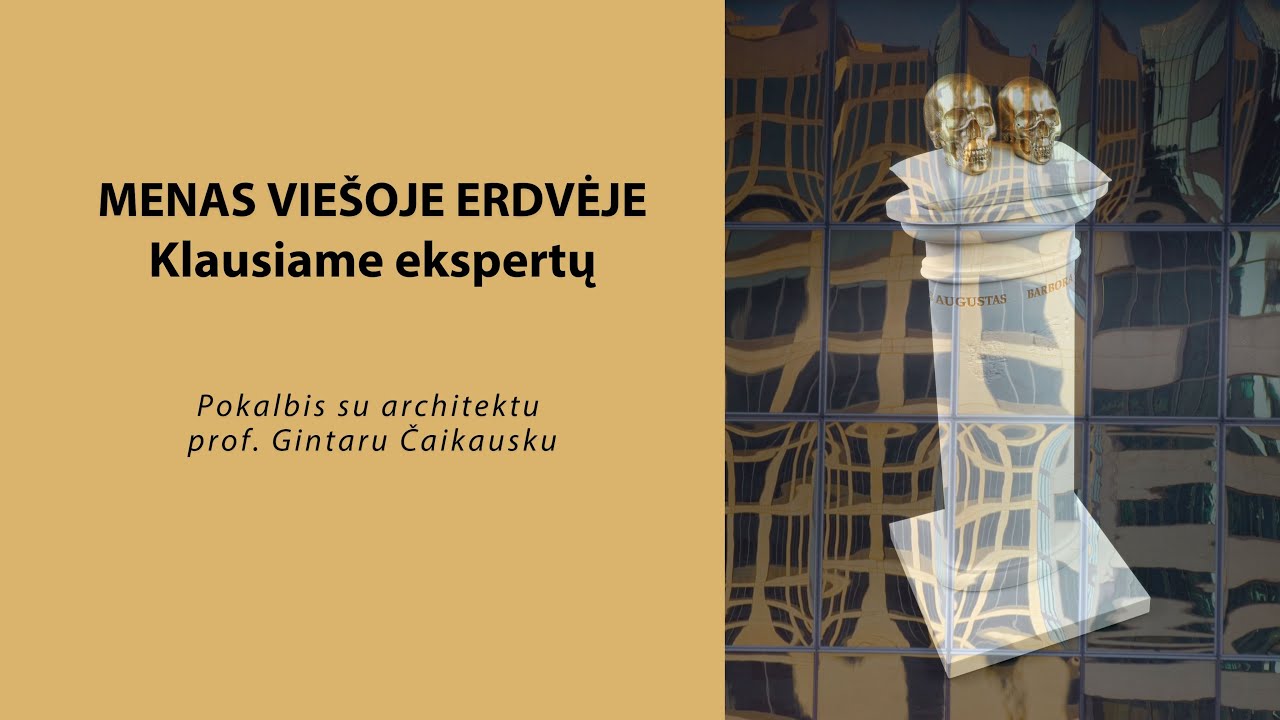 Menas viešose erdvėse. Klausiame ekspertų (IV)