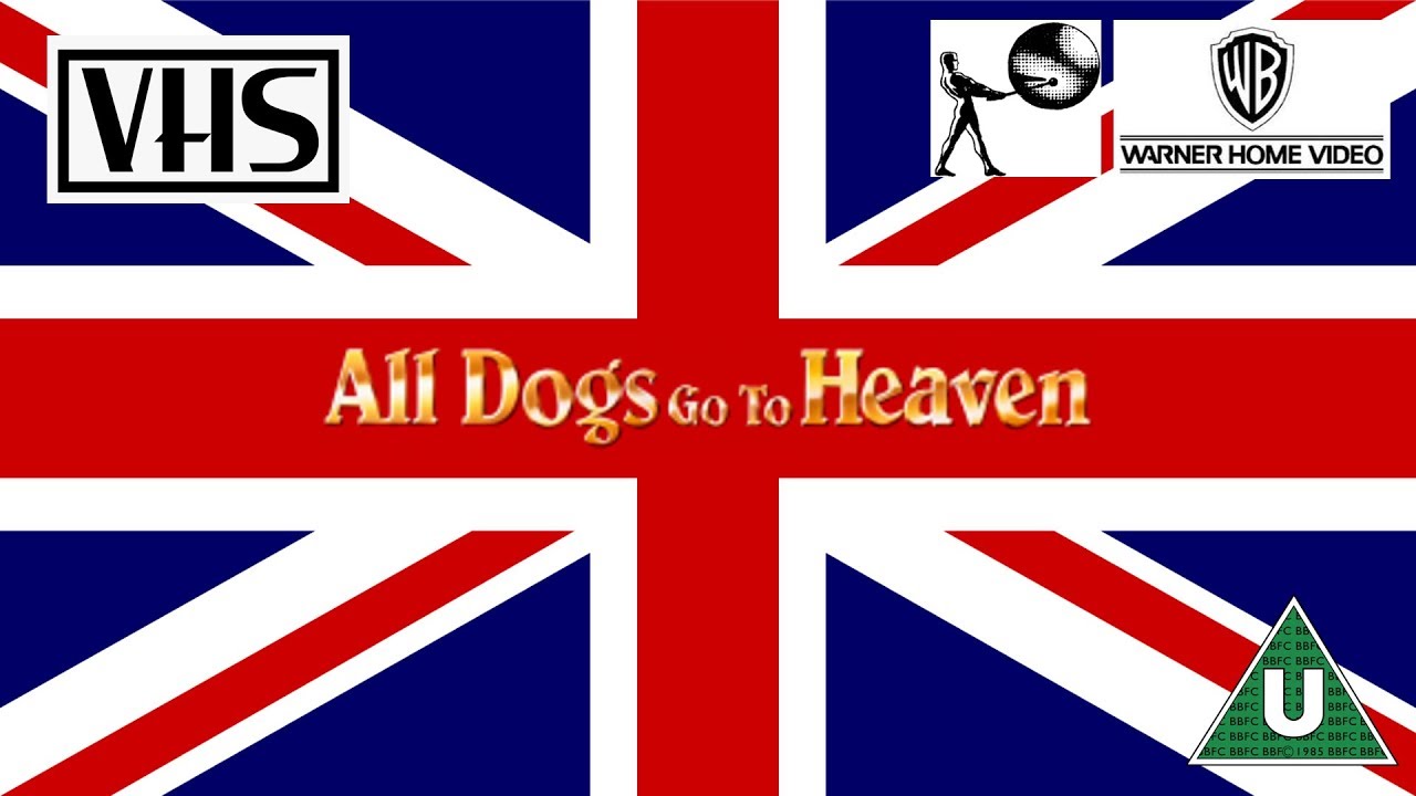 VHS Openings Episode #3: All Dogs Go To Heaven (1991, UK) Part 1