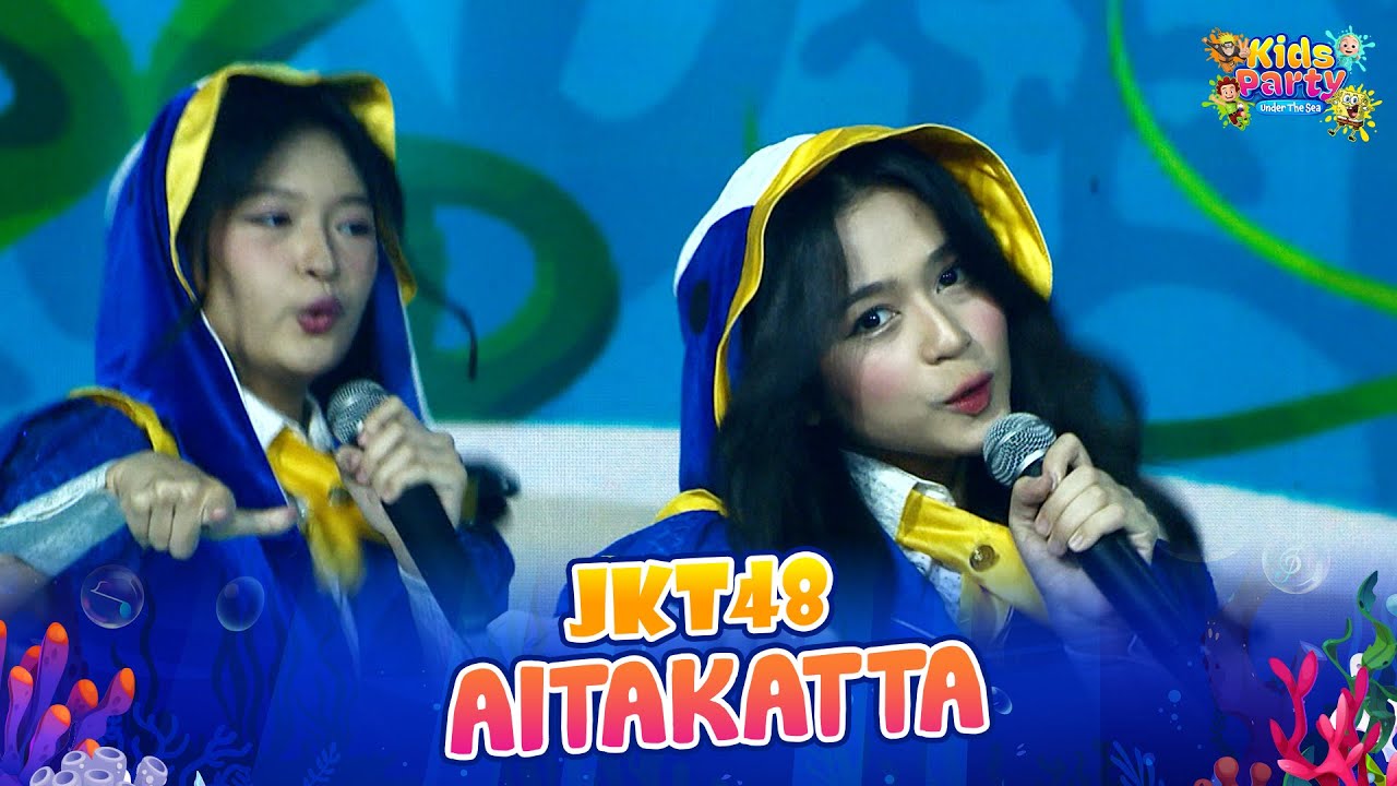 JKT48 - Aitakatta | KIDS PARTY - UNDER THE SEA