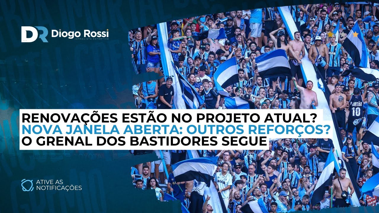 NOVA JANELA ABRE HOJE: VEM ALGUÉM? | RENOVAÇÕES ESTÃO NO PROJETO? | GRENAL DOS BASTIDORES
