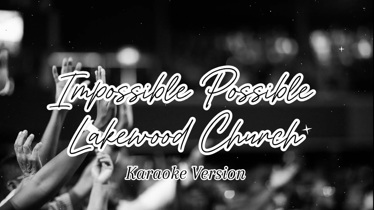 Impossible Possible by Lakewood Music (off vocal) Karaoke version