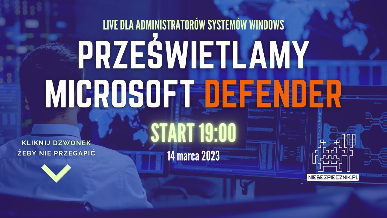 LIVE: Prześwietlamy Microsoft Defender