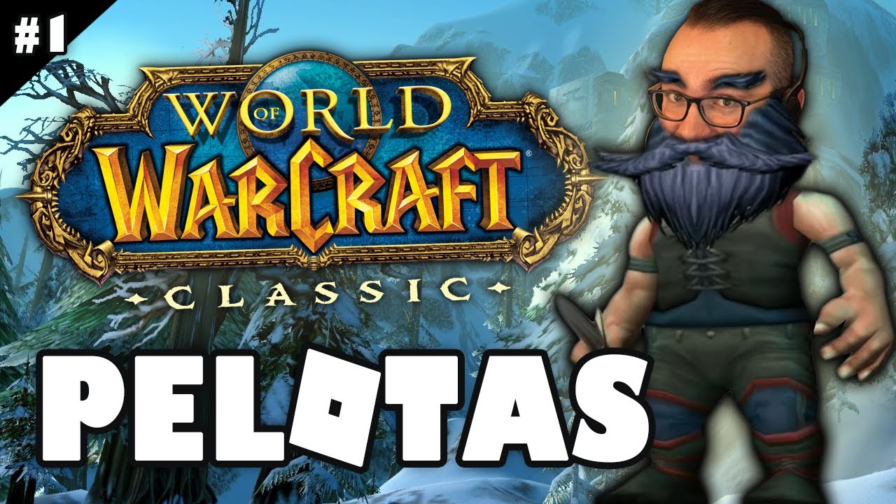 🔴 ¡REGRESA WOW CLASSIC! | PELOTAS #1