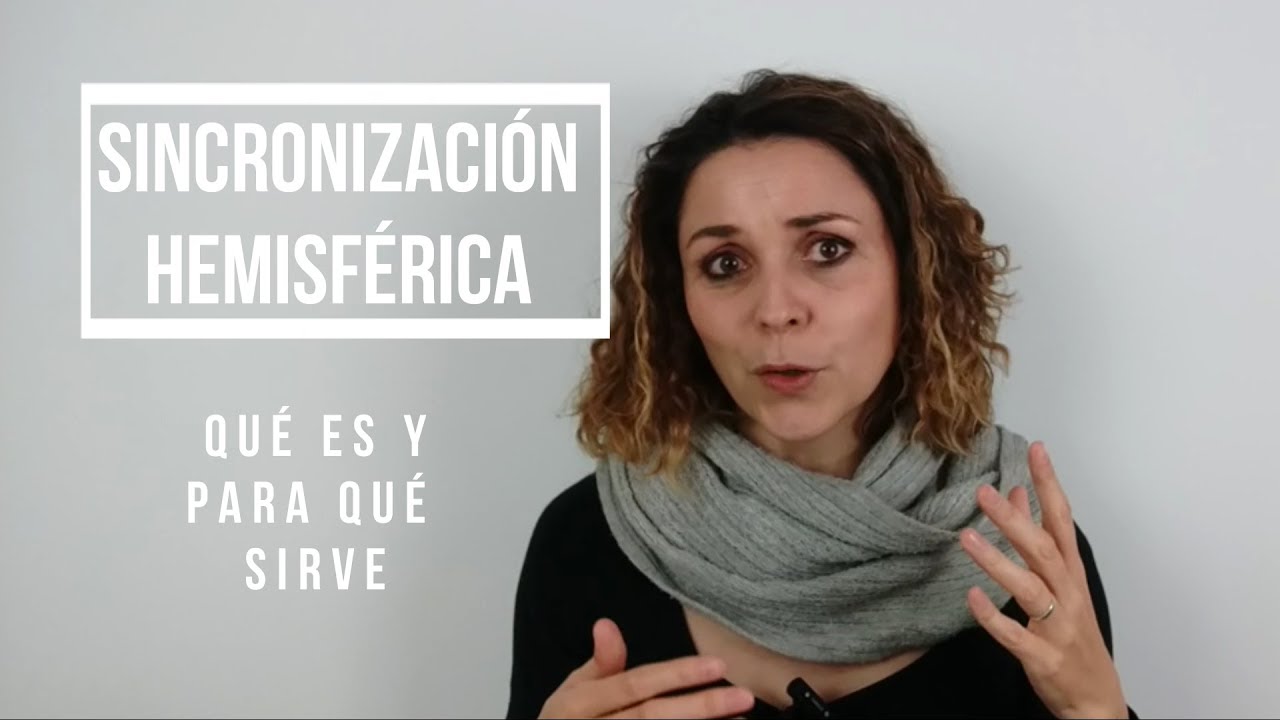 Sincronizaci&oacute;n Hemisf&eacute;rica o Integraci&oacute;n Cerebral