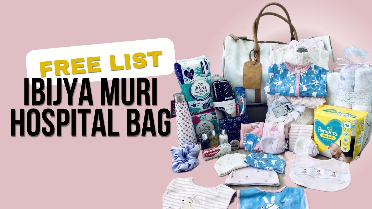 List y'ibijya muri bag mbere yo kujya KUBYARA (iyawe n'iyumwana), IMPAMVU izo item zikenewe!