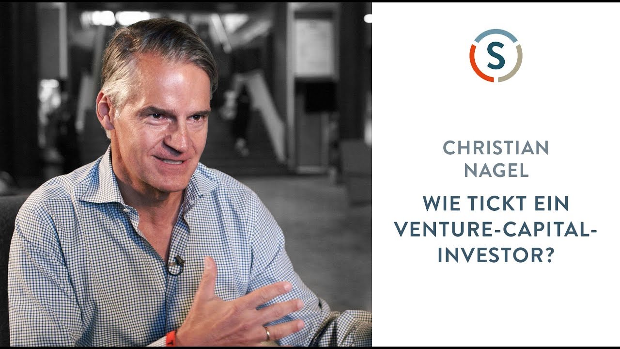 Christian Nagel: Wie tickt ein Venture-Capital-Investor?