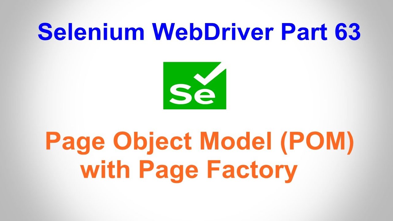 Selenium WebDriver | Part63 | Page Object Model in Selenium with  Page Factory | POM Part B |