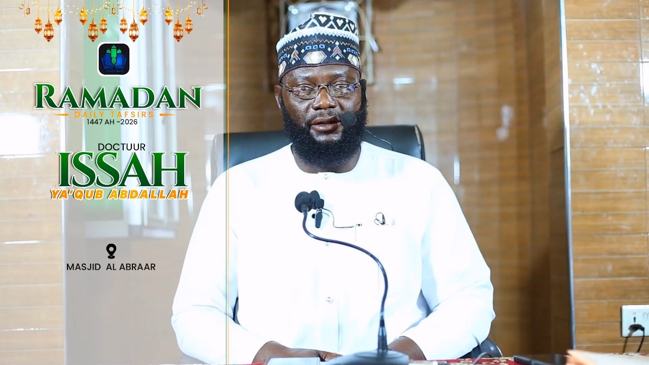 day 10- DOCTUUR ISSAH YA'QUB RAMADAN TAFSIR 1447 H (2026) || iSLAMLOG ||Official