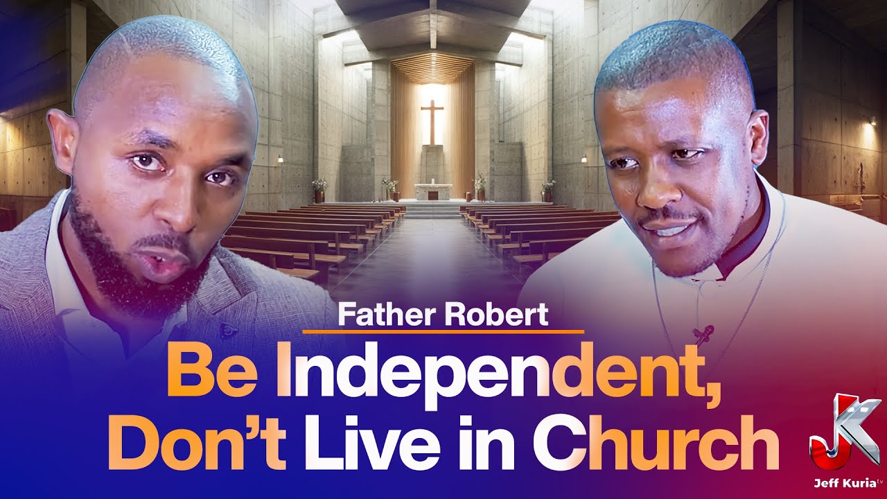 FATHER ROBERT’S BOLD MESSAGE: WORK HARD, BE INDEPENDENT, DON’T LIVE IN CHURCH