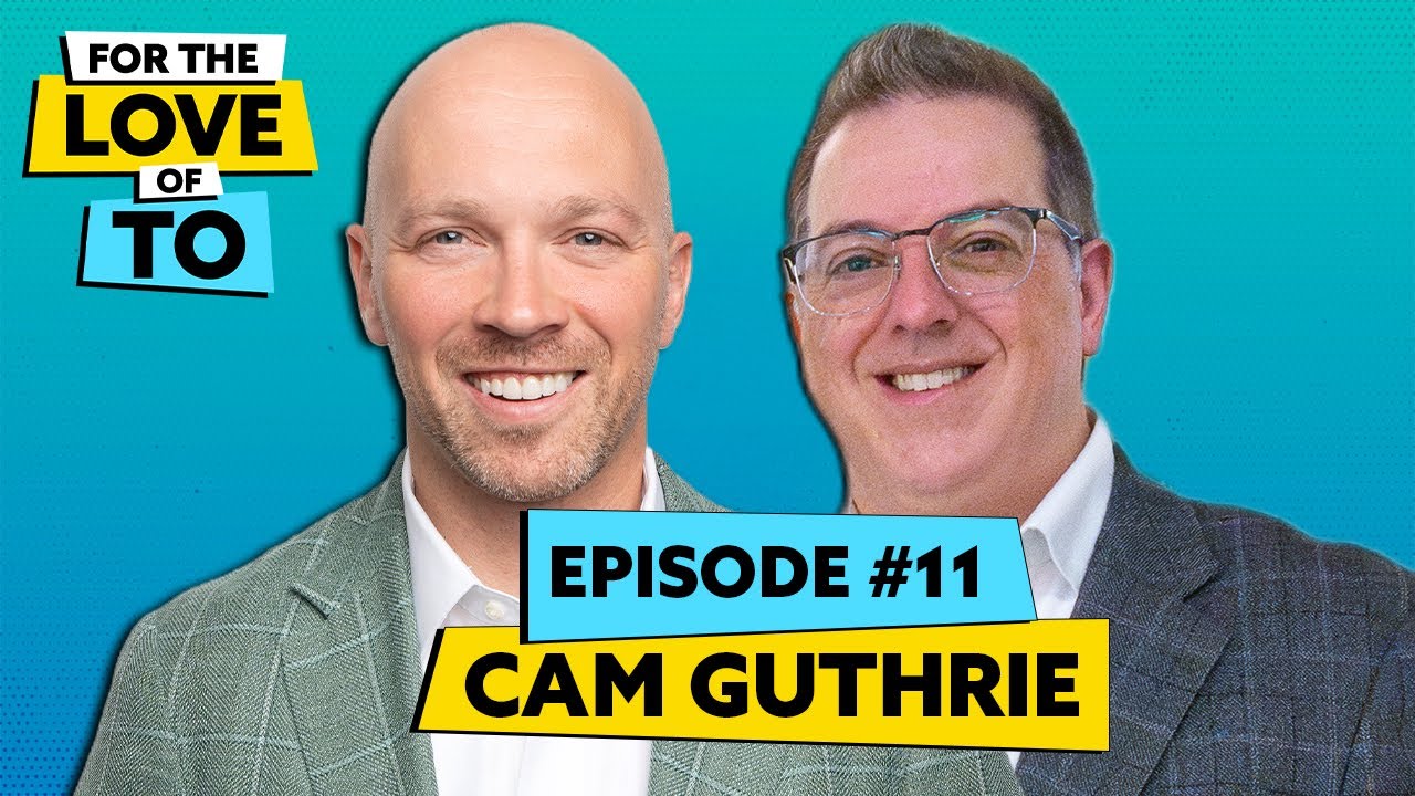 Mayor Cam Guthrie on Leadership, Growth, and Honest Politics | For the Love of TO