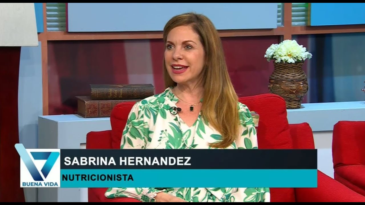 Buena Vida 06-08-21 La Dra. Maritza Fuentes conversa con la nutricionista Sabrina Hernández