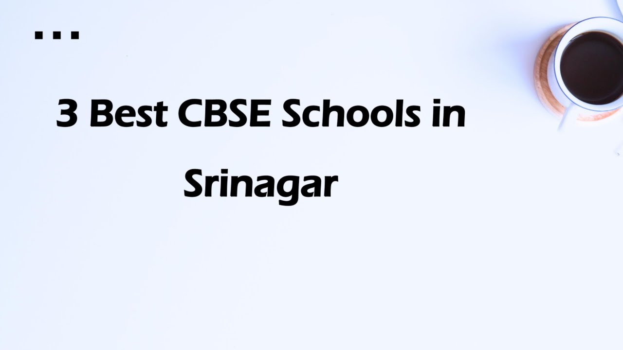 3 Best CBSE schools in Srinagar, Jammu and Kashmir 2025 | CBSE institutions