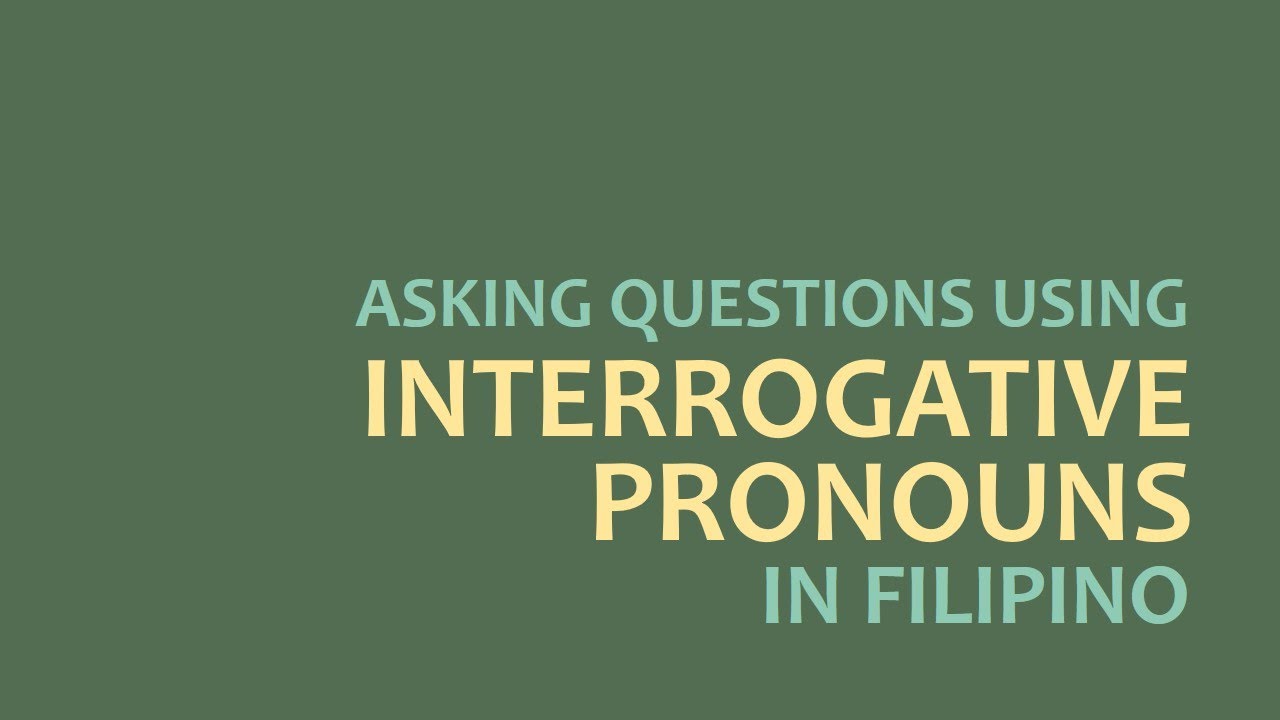 LEARN FILIPINO | FORMING QUESTIONS WITH INTERROGATIVE PRONOUNS | Tagalog Grammar Lessons